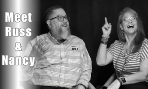 Behind the Mic! Meet your Radio Family! Meet Russ and Nancy!